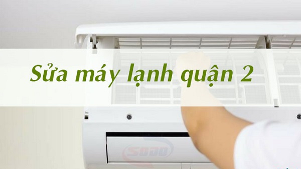 Sửa máy lạnh quận 2